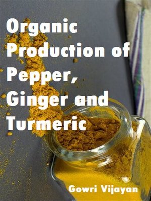 cover image of Organic Production of Pepper, Ginger and Turmeric
